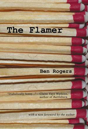 The Flamer de Ben Rogers