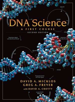 DNA Science: A First Course, Second Edition de David Micklos