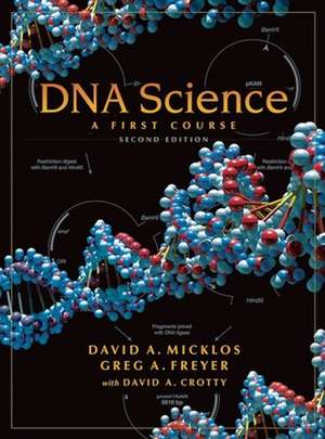 DNA Science: A First Course de David A. Micklos