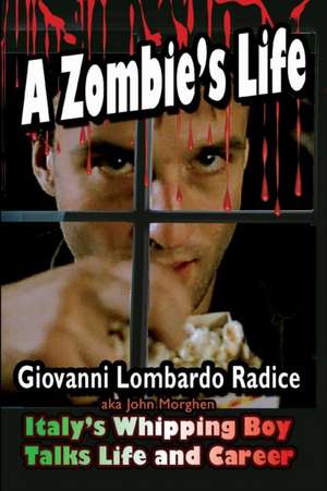 A Zombie's Life Italy's Whipping Boy Talks Life and Career de Giovanni Radice