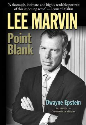 Lee Marvin: Point Blank de Dwayne Epstein