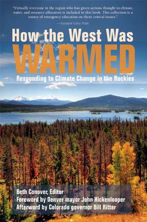 How the West Was Warmed de Beth Conover