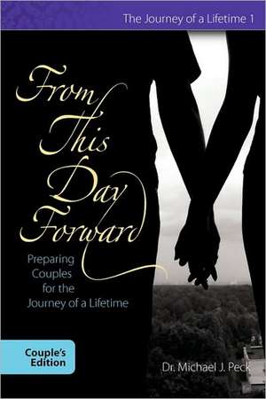 From This Day Forward Couple's Edition de Michael J. Peck