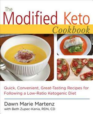 The Modified Keto Cookbook: Quick, Convenient Great-Tasting Recipes de Dawn Martenz