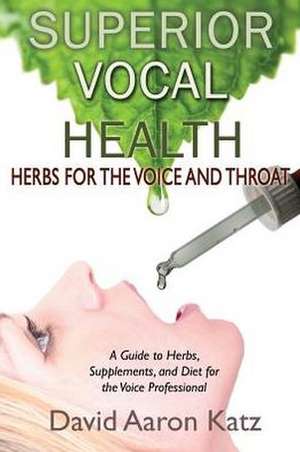 Superior Vocal Health de David Aaron Katz