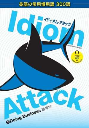 Idiom Attack Vol. 2 de Peter Nicholas Liptak