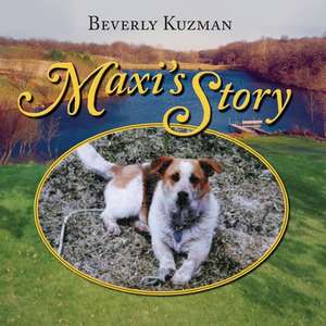 Maxi's Story de Beverly Kuzman