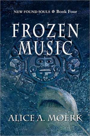 Frozen Music de Alice A. Moerk