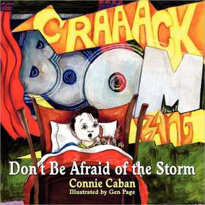 Don't Be Afraid of the Storm de Connie Caban