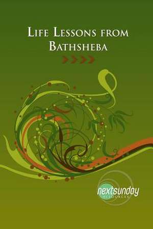 Life Lessons from Bathsheba: Morning & Evening Prayers for 31 Days de Pigott, Susan M.