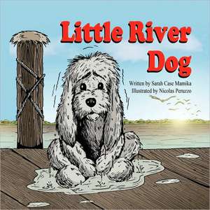 Little River Dog de Sarah Case Mamika