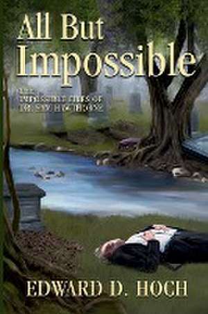 All But Impossible de Edward D. Hoch