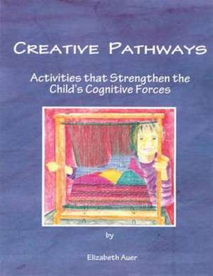 Creative Pathways de Elizabeth Auer