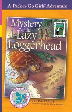 Mystery of the Lazy Loggerhead de Lisa Travis