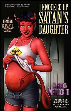 I Knocked Up Satan's Daughter: A Demonic Romantic Comedy de CARLTON, II MELLICK