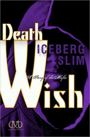 Death Wish de Iceberg Slim