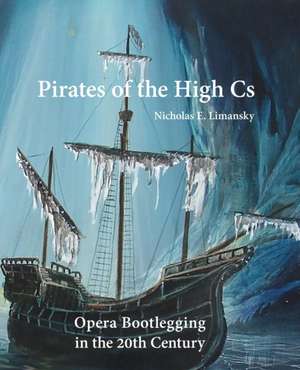 Pirates of the High Cs de Nicholas E Limansky