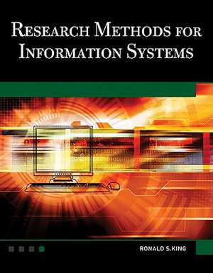 Research Methods for Information Systems [With DVD]: An Introduction [With DVD] de Ronald S. King