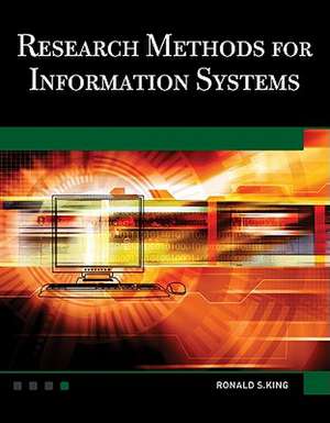 Research Methods for Information Systems de Ronald S King