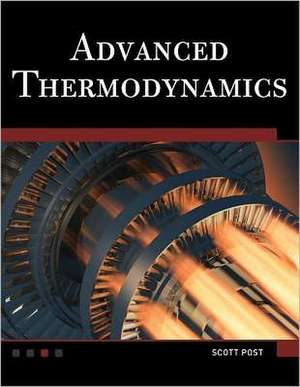 Advanced Thermodynamics de Scott L. Post