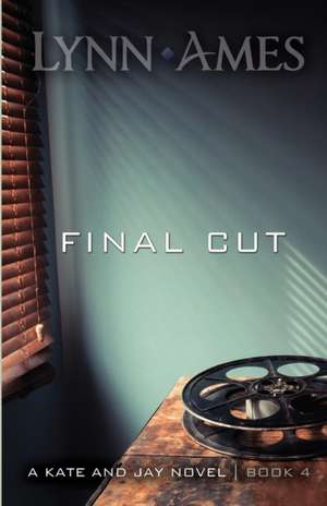 Final Cut de Lynn Ames