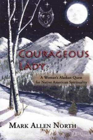 Courageous Lady de Mark Allen North