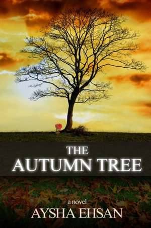 The Autumn Tree de Aysha Ehsan