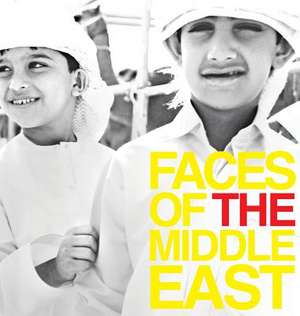 Faces of the Middle East de Hermoine Macura