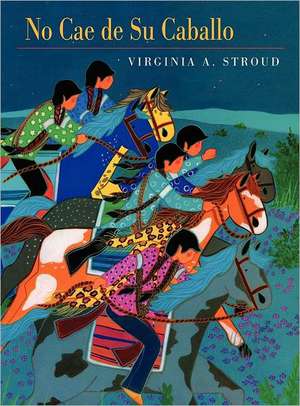 No Cae de Su Caballo de Virginia A. Stroud