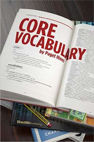 Direct Hits Core Vocabulary: Vocabulary for the SAT, ACT, Common Core & More de Direct Hits Education