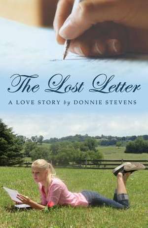 The Lost Letter: Advocates for Children Learning Naturally and Joyfully de Stevens, MR Donnie H.