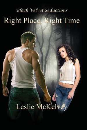 Right Place, Right Time de Leslie McKelvey