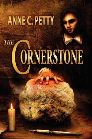 The Cornerstone de Anne C. Petty