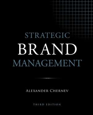 Strategic Brand Management, 3rd Edition de Alexander Chernev