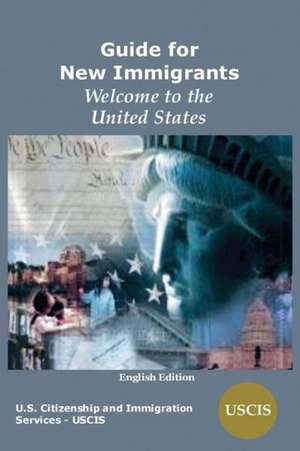 Guide for New Immigrants de US Citizenship and Immigration Services