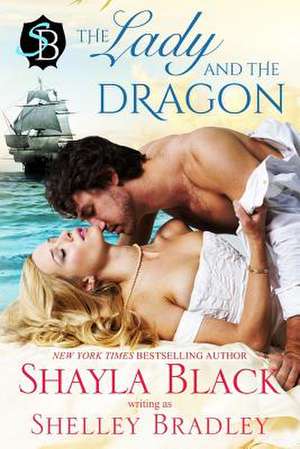 The Lady and the Dragon de Shayla Black