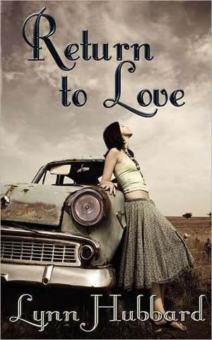 Return to Love de Lynn Hubbard