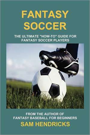 Fantasy Soccer de Sam Hendricks