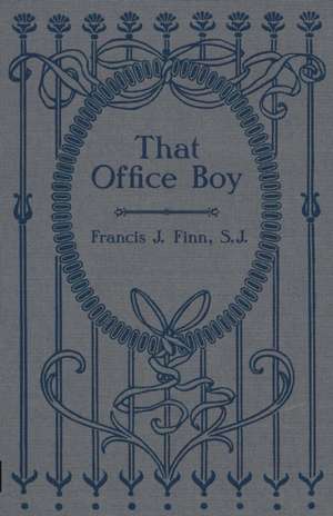 That Office Boy de Rev Francis J Finn