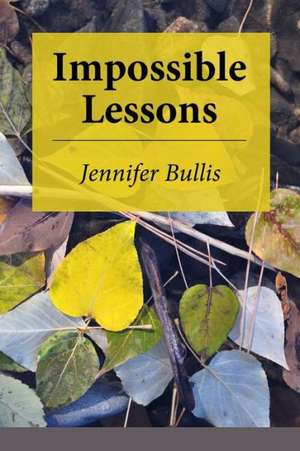 Impossible Lessons: Want Ads de Bullis, Jennifer