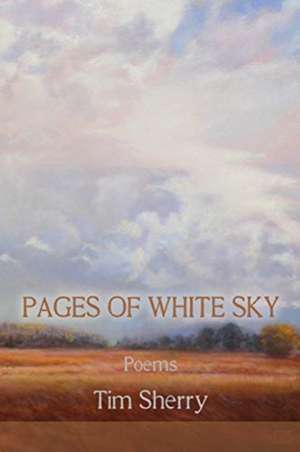 Pages of White Sky de Tim Sherry