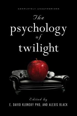 The Psychology of Twilight de E. David Klonsky