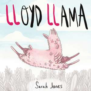 Lloyd Llama de Sarah Jones