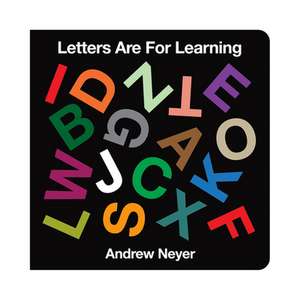 Letters Are for Learning de Andrew Neyer