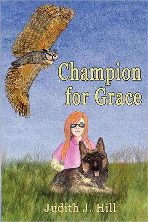 Champion for Grace de Judith J. Hill