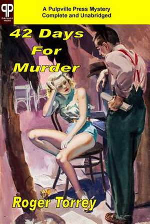 42 Days for Murder de Roger Torrey