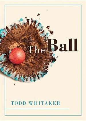 The Ball de Todd Whitaker