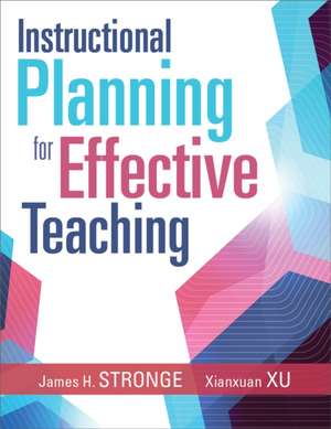 Instructional Planning for Effective Teaching de James H Stronge