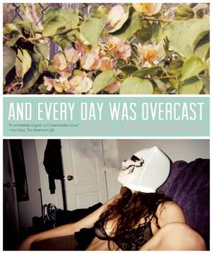 And Every Day Was Overcast de Paul Kwiatkowski