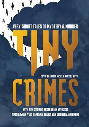 Tiny Crimes: Very Short Tales of Mystery and Murder de Lincoln Michel